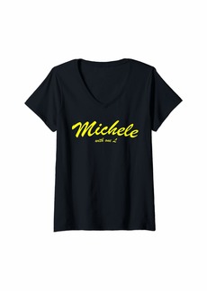 Womens Michele One L Michelle With One L Spell My Name Right V-Neck T-Shirt