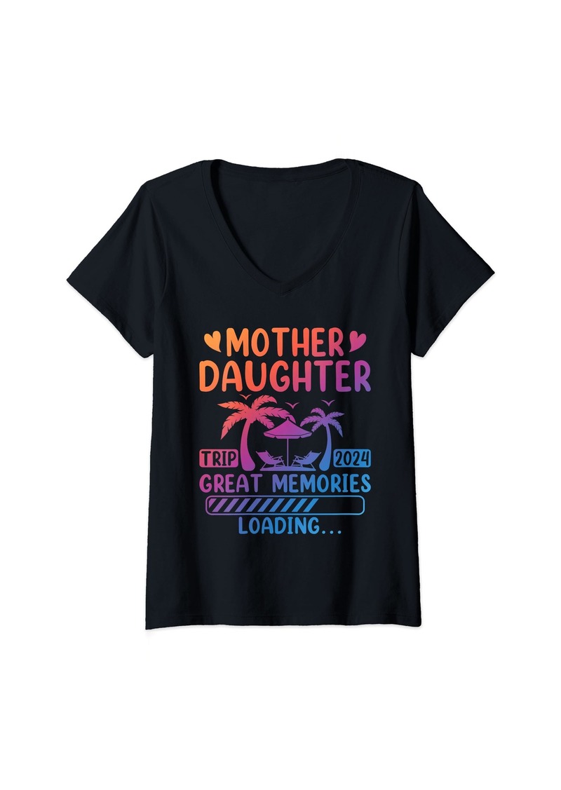 Mother Denim Mother Daughter Trip 2024 Great Memories Loading Vacation V-Neck T-Shirt