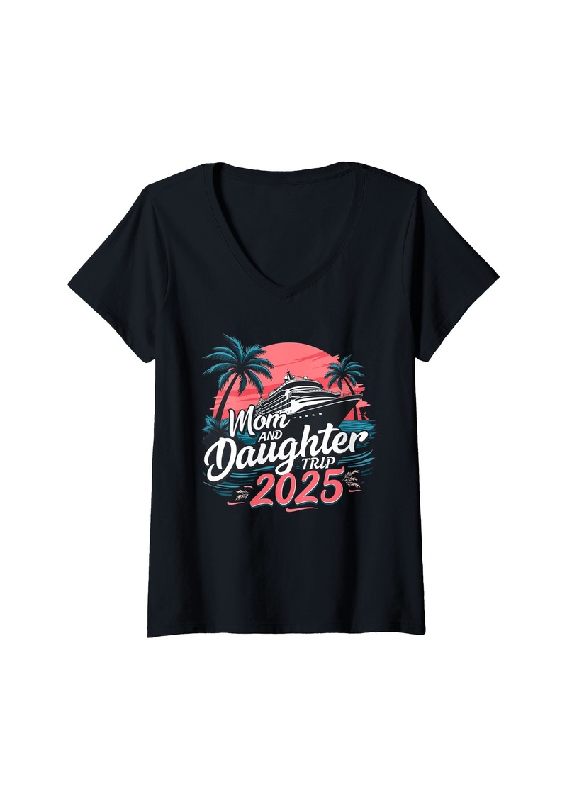 Mother Denim Womens Cruise Mother And Daughter Trip 2025 Mom Daughter Vacation V-Neck T-Shirt