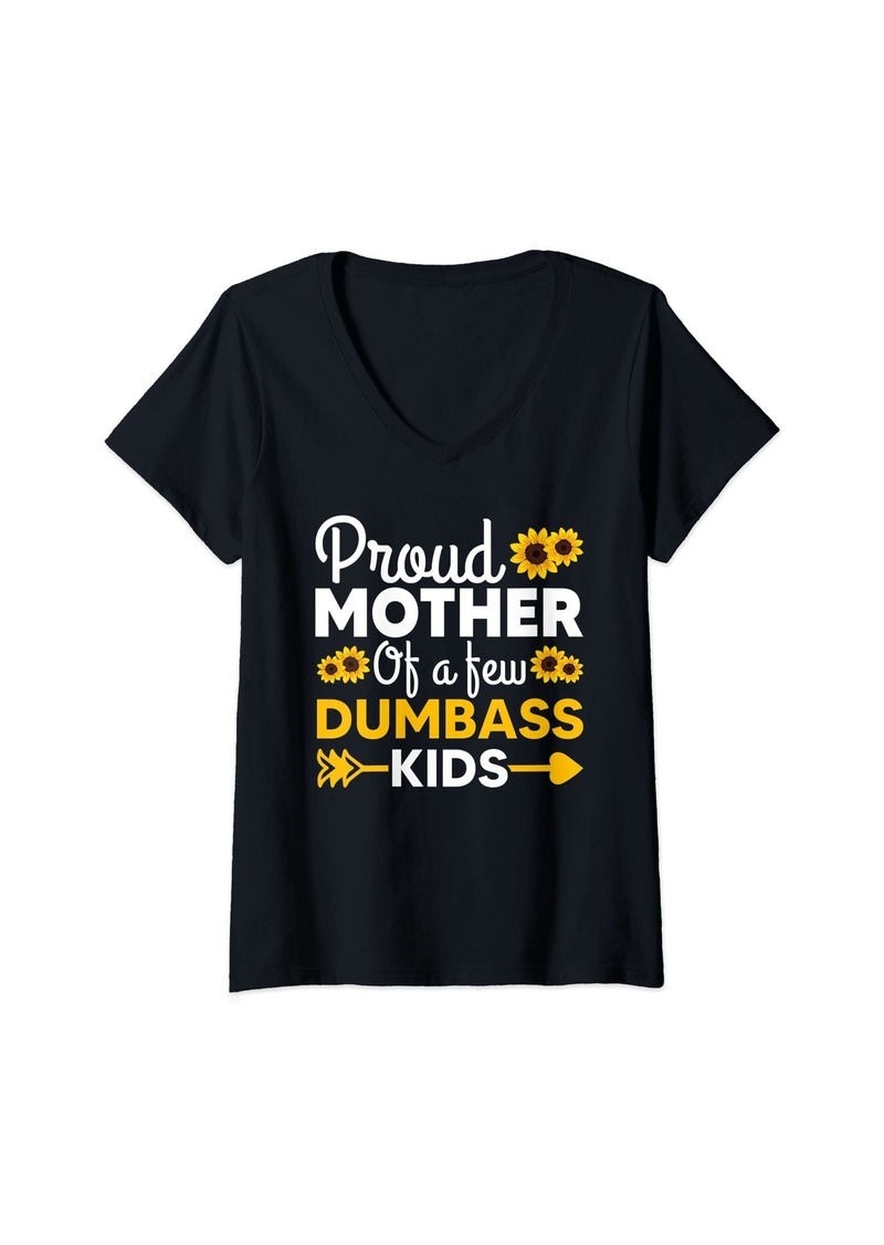 Mother Denim Womens Funny Proud Mom Of few dumbass kids  funny mothers day V-Neck T-Shirt