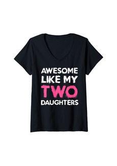 Mother Denim Womens Mom Two Daughters Awesome Like My 2 Daughters Mom Daughters V-Neck T-Shirt