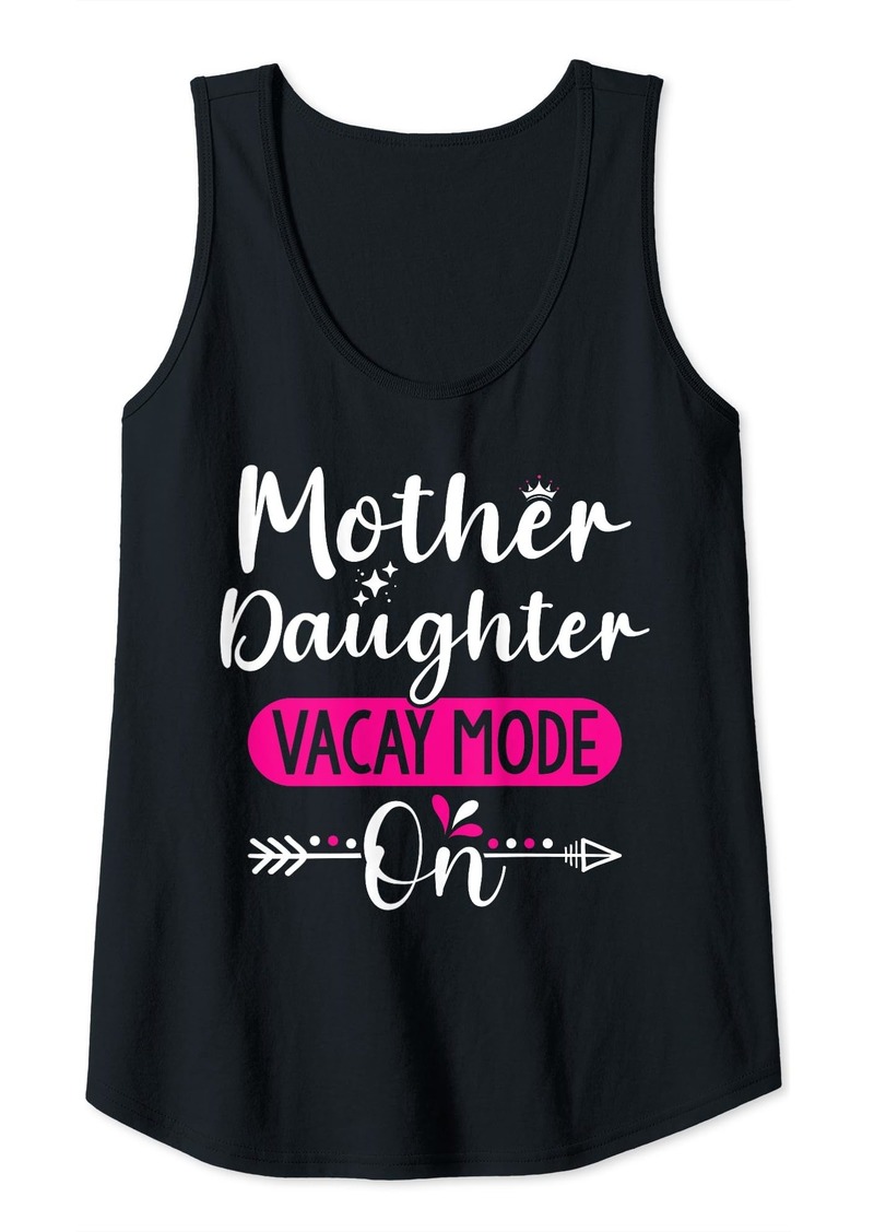 Mother Denim Womens Mother Daughter Vacay Mode On Mother Daughter Trip Matching Tank Top