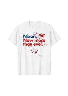 Nixon Now More Than Ever - Blood Stained T-Shirt