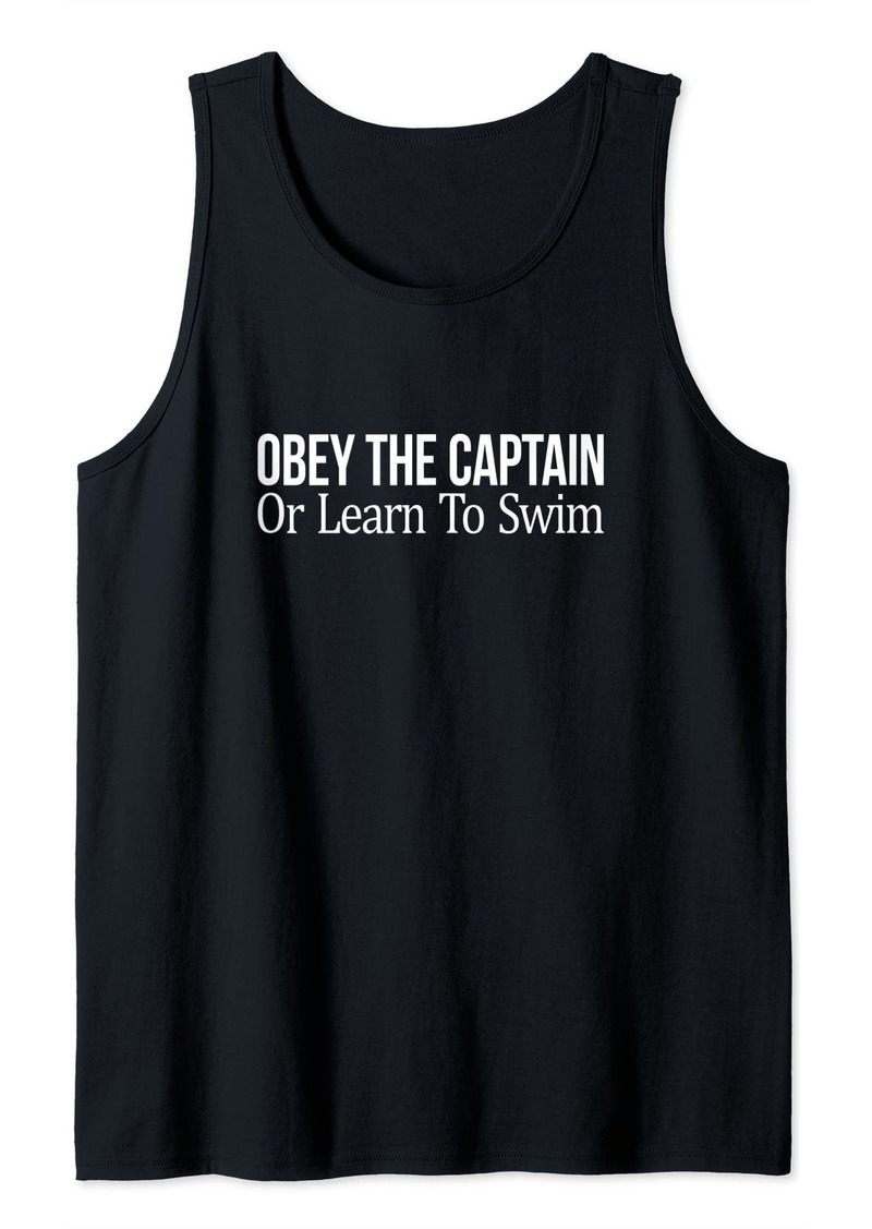 Obey The Captain Or Learn To Swim - Tank Top