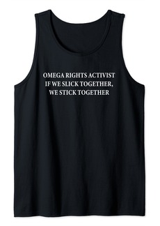 Omega Rights Activist If We Slick Together Quote Tank Top