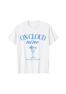 On Cloud Nine Bachelorette Party Matching T-Shirt