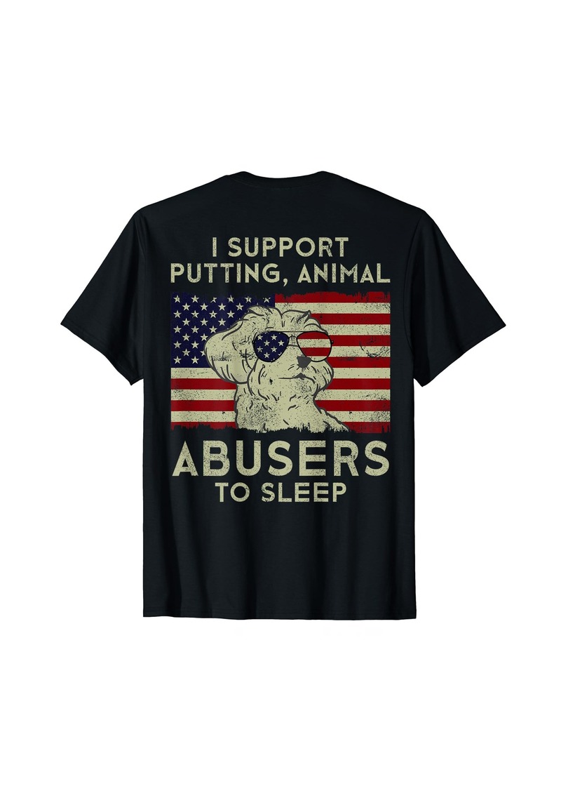 On I Support Putting Animal To Sleep Funny Dog Animal Lover T-Shirt