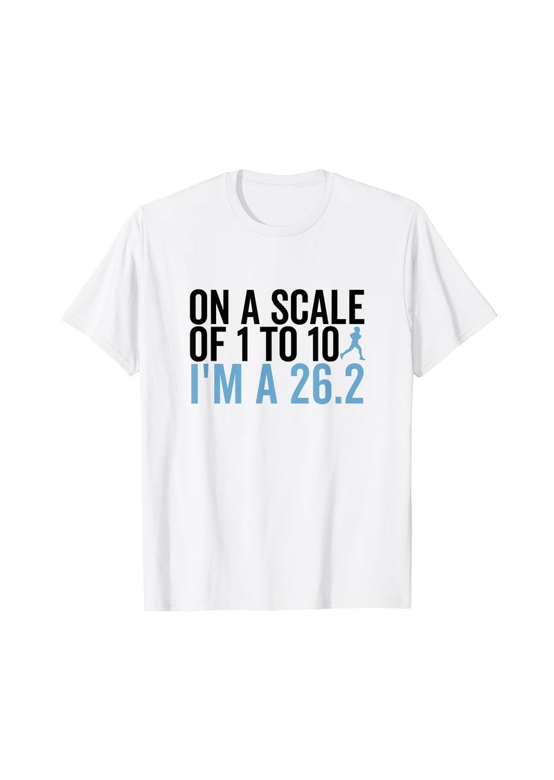 On A Scale 1 To 10 I'm A 26.2 Funny Marathon Runner T-Shirt