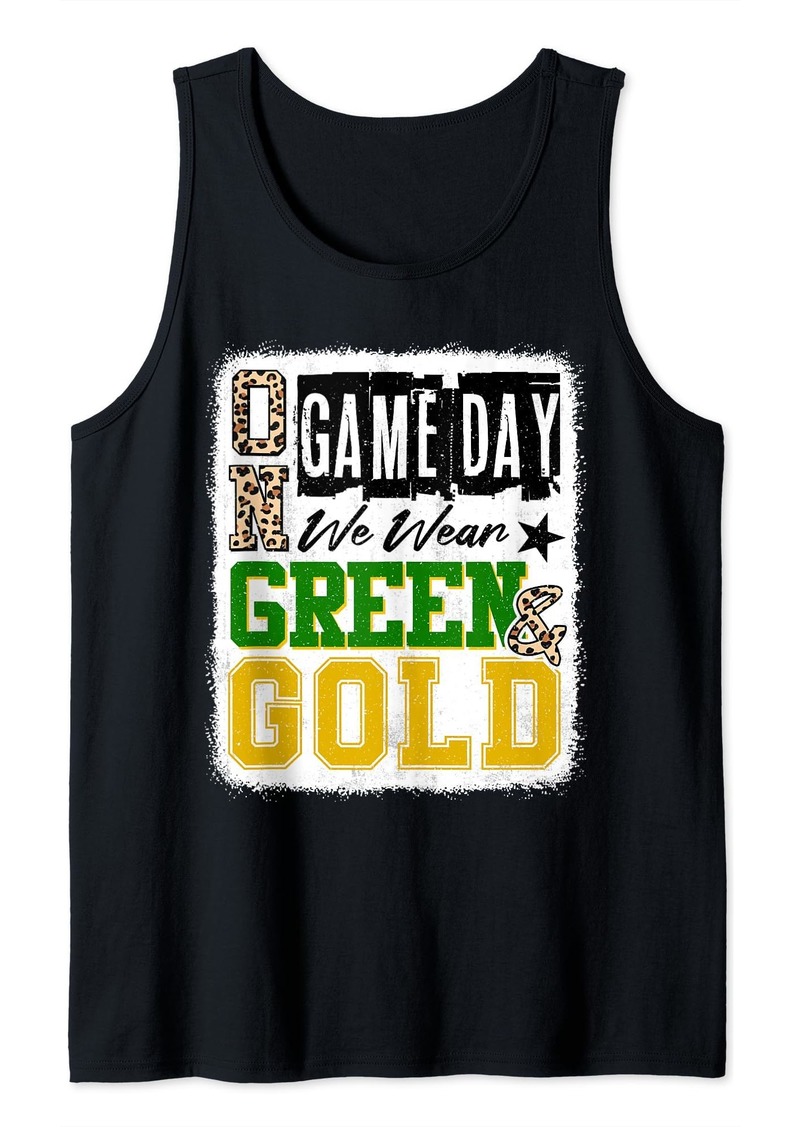 On Gameday Football We Wear Green And Gold School Spirit Tank Top