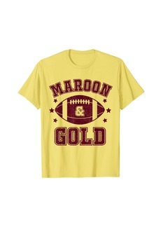 On Gameday Football We Wear Maroon And Gold School Spirit T-Shirt