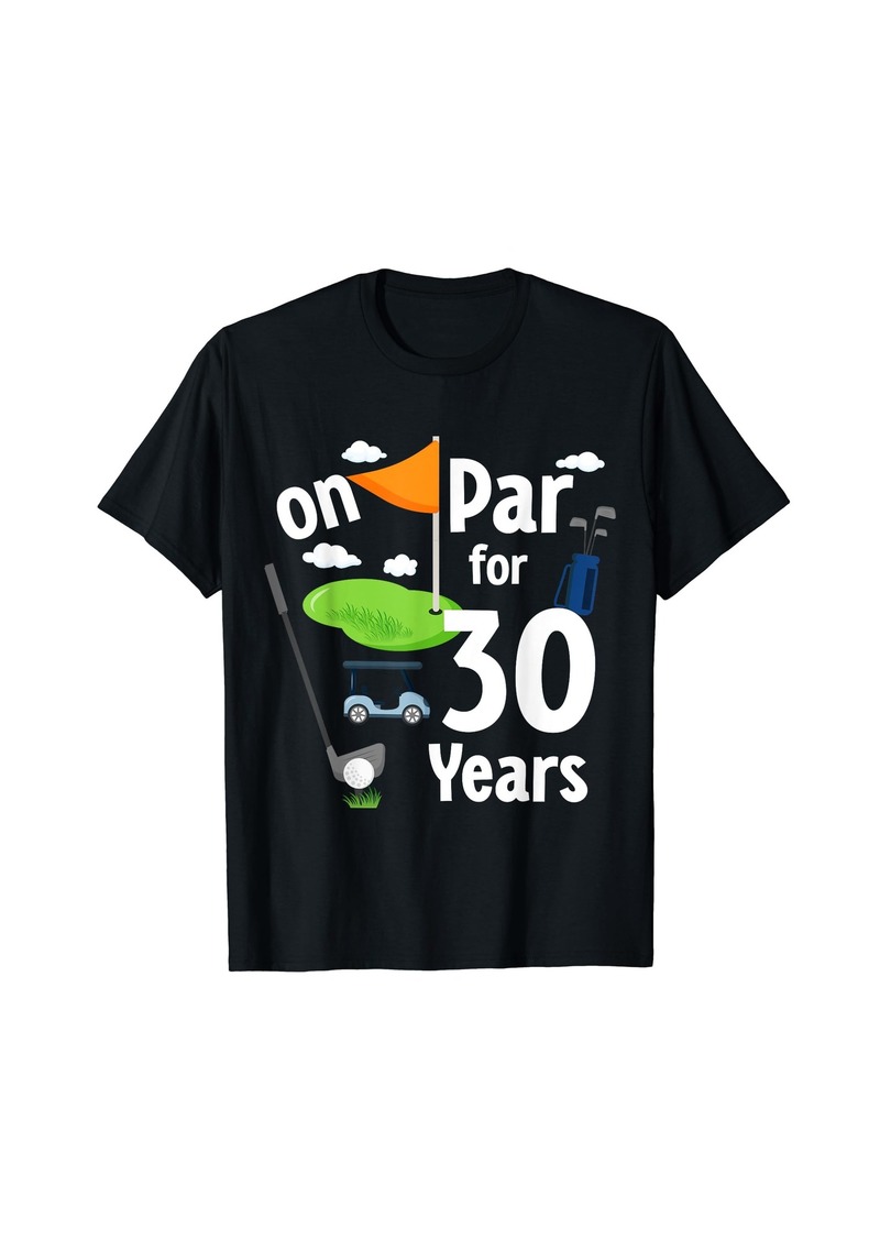 On Par 30th Birthday Golf Player Theme 30 Year Old B-Day T-Shirt