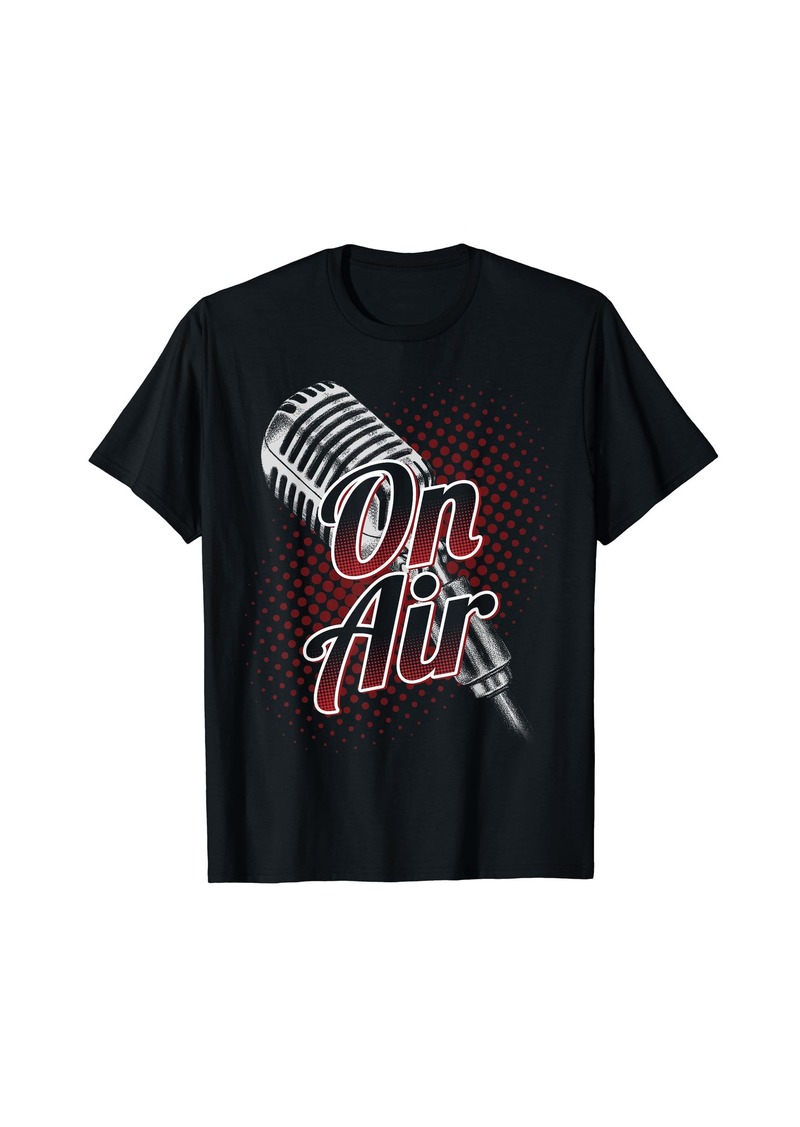 On The Air Podcast Broadcast Podcasting Microphone Podcaster T-Shirt