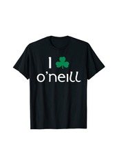 I Clover O'Neill St. Patrick's Day Irish Shamrock T-Shirt