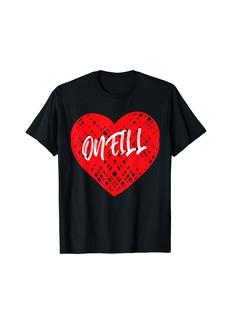 O'Neill Red Heart My Name is Oneill First Name I Love Oneill T-Shirt