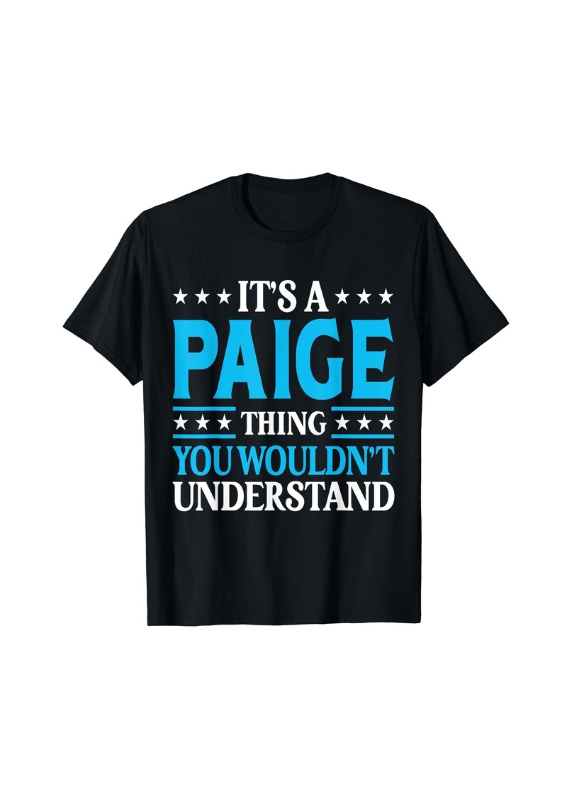 It's A Paige Thing Wouldn't Understand Girl Name Paige T-Shirt