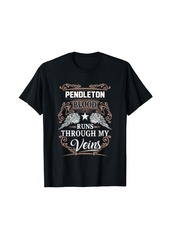 Pendleton Blood Runs Through My Veins T-Shirt