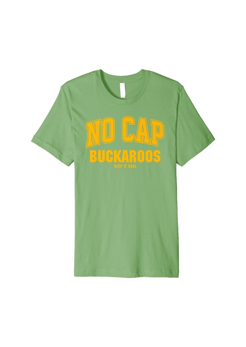 Pendleton Buckaroos NO CAP Keepin' It Real Premium T-Shirt