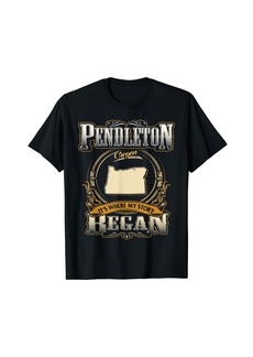 Pendleton Oregon Hometown Where MY Story Began T-Shirt