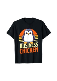 Business Chicken - Penguin Lover Bird Watcher Aquatic Bird T-Shirt