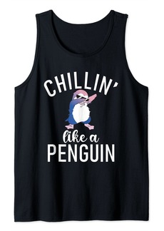 Chillin like a Penguin cool Penguin Lover Tank Top