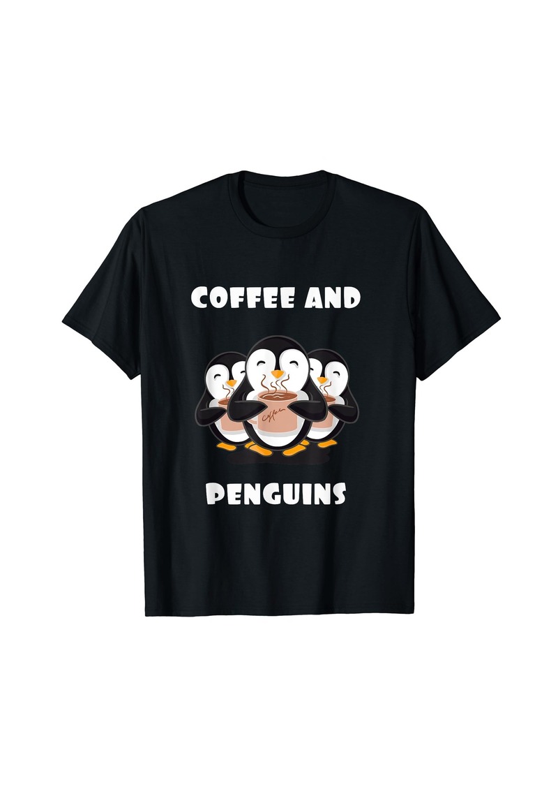 Coffee and penguins quote T-Shirt