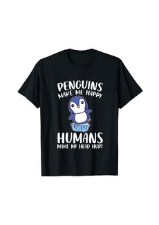 Funny Humans Make My Head Hurt Penguin T-Shirt