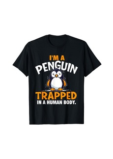 I'm A Penguin Trapped In A Human Body - Penguin Lover T-Shirt