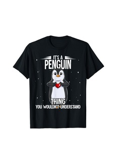 Its A Penguin Thing Penguin T-Shirt