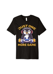 Just One More Game Penguin Gaming Kawaii Gamer Game Anime Premium T-Shirt