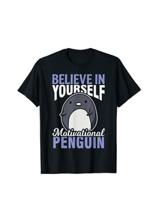 Motivational Cute Penguin T-Shirt