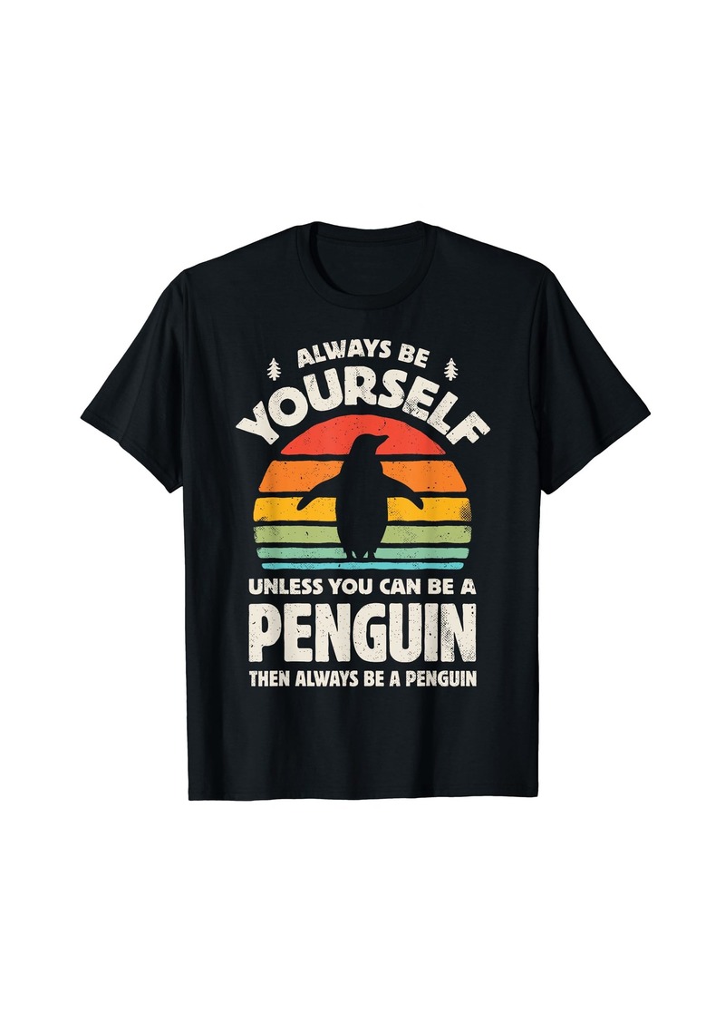 Penguin Always Be Yourself Retro Vintage 60s 70s Bird Lovers T-Shirt