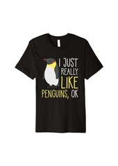 Penguin Lover Design I just really like Penguins Premium T-Shirt