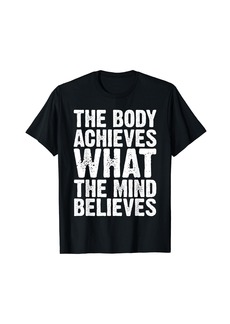 Penguin The Body Achieves What The Mind Believes T-Shirt