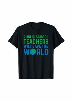 Proud Public School Teacher T-Shirt Gift for Teacher