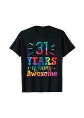Rainbow 31 Years of Being Awesome Tie Dye 31 Years Old 31st Birthday T-Shirt