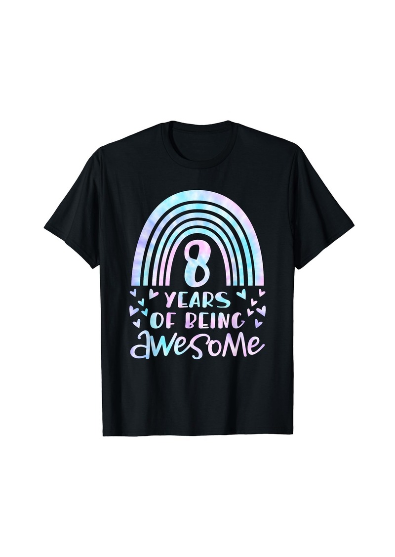 8 Years Of Being Awesome Rainbow Tie Dye 8th Birthday Girl T-Shirt