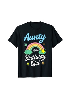 Aunty Of The Birthday Girl Rainbow Family Bday Party T-Shirt