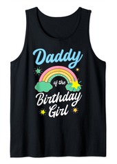 Daddy Of The Birthday Girl Rainbow Family Bday Party Tank Top