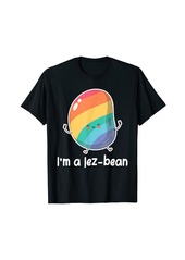 I'm A Lez-bean Rainbow Gay Lesbian Transgender LGBTQA Beans T-Shirt