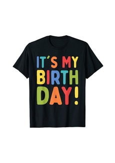 Rainbow It's My Birthday Funny Men Women Girls and Boys Birthday T-Shirt