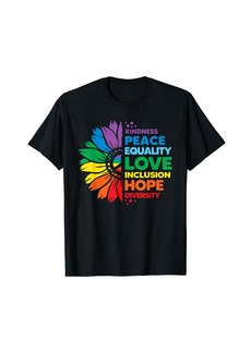 Rainbow Kindness Peace Equality Love Sunflower Gay Pride Ally Flower T-Shirt