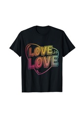 Love Is Love Bold Statement Rainbow Text T-Shirt
