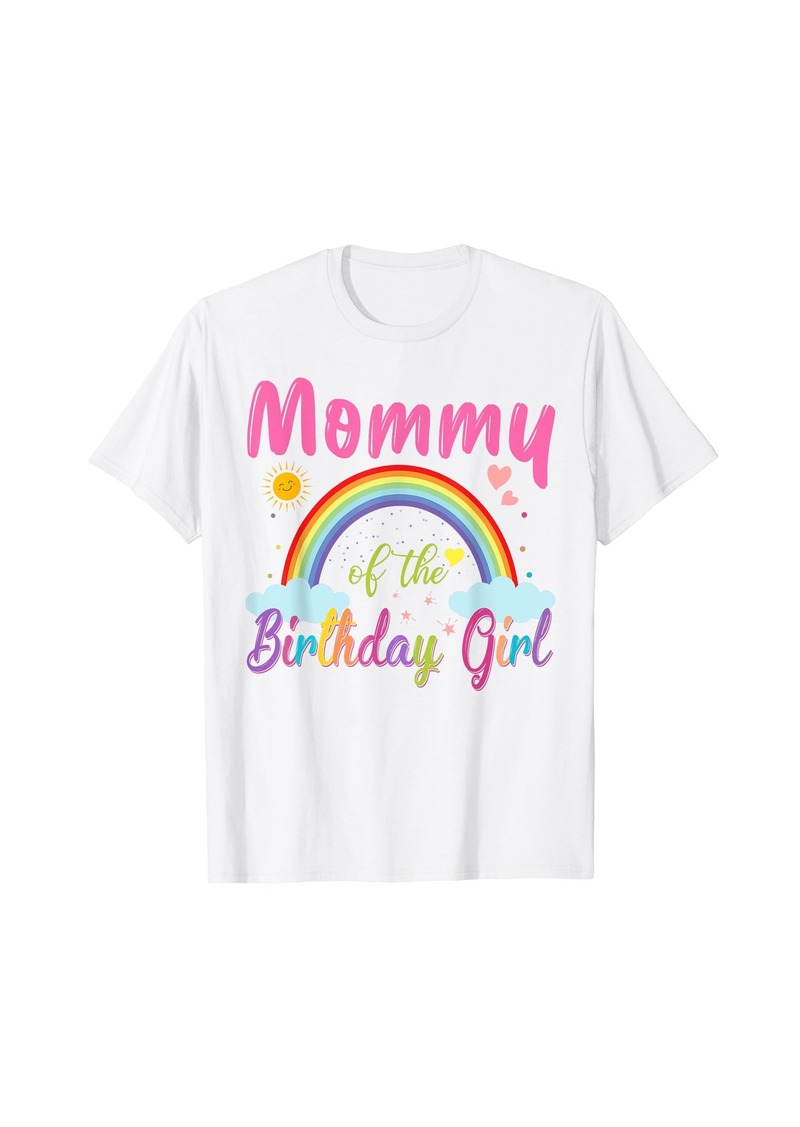 Mommy Of The Birthday Girl Rainbow Birthday Matching Family T-Shirt