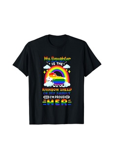 My Daughter Is The Rainbow Sheep Gay Lesbian LGBT Pride Ally T-Shirt