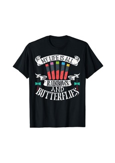 My Life Is All Rainbow And Butterflies Phlebotomy technician T-Shirt