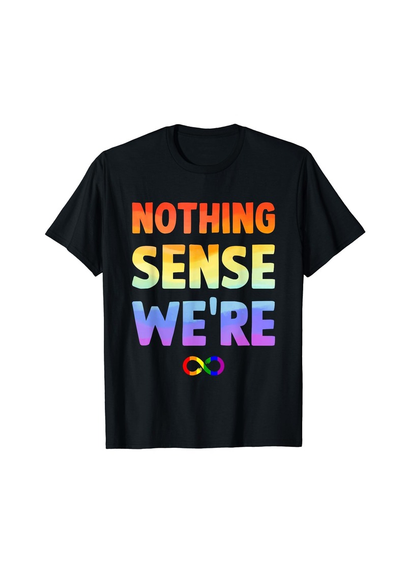 Rainbow nothing makes sense when we're apart matching couples LGBTQ T-Shirt