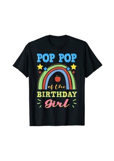 Pop Pop Of The Birthday Girl Rainbow Star Themed Bday Party T-Shirt