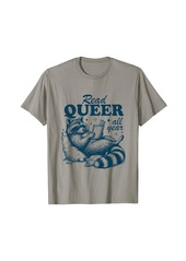 Rainbow Raccoon Read Queer All Year LGBT Books Lesbian Gay Pride T-Shirt