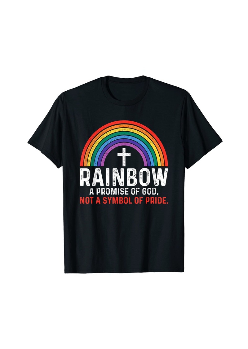 Rainbow A Promise Of God Not A Symbol Of Pride T-Shirt