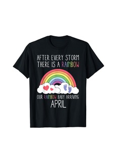 Rainbow Baby Arriving April Announcement Funny Baby Reveal T-Shirt